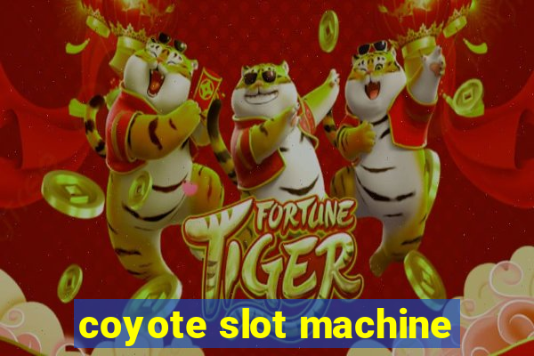 coyote slot machine